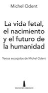 Vida Fetal - Nacimiento De La Humanidad, Odent, Ob Stare — imagen 2
