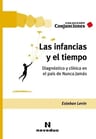 Las Infancias Y El Tiempo - Esteban Levin — imagen 11