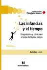 Las Infancias Y El Tiempo - Esteban Levin — imagen 1