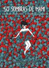 50 Sombras De Mami La Psico Mami Crianza Maternidad — imagen 10