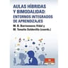 Aulas Hibridas Y Bimodalidad Entornos Aprendizaje — imagen 1
