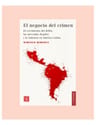 El Negocio Del Crimen Marcelo Bergman — imagen 2