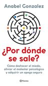 Por Dónde Se Sale?, De González, Anabel., Vol. 0. Editorial Planeta, Tapa Blanda En Español, 2023 — imagen 3