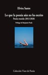 Lo Que La Poesía Aún No Ha Escrito Elvira Sastre — imagen 1