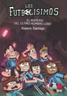Libro Los Futbolísimos 16: El Misterio Del Último Hombre L — imagen 2