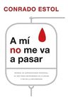 Libro A Mi No Me Va A Pasar - Estol, Conrado — imagen 2