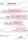 Libro Los Sonidos Del Silencio En El Abuso De Bettina Calvi — imagen 1