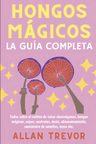 Hongos Mágicos: La Guía Completa Allan Trevor — imagen 3