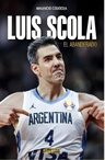 Luis Scola - El Abanderado - Mauricio Condocea, De Codocea, Mauricio. Editorial Basquet Plus Ediciones, Tapa Blanda En Español, 2021 — imagen 1