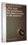 Por Qué Pulsiones Destrucción Muerte? Green, Psicoanálisis — imagen 3