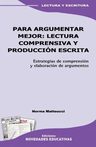 Para Argumentar Mejor. Lectura Comprensiva Y Prod. Escrita — imagen 3