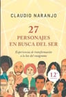 27 Personajes En Busca Del Ser - Claudio Naranjo — imagen 6
