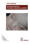 Vínculos Afectivos: Formación, Desarrollo Y Pérdida, De John Bowlby. Editorial Morata, Tapa Blanda En Español — imagen 2