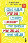 Libro : Como Hablar Para Que Los Niños Escuchen Y Como... — imagen 2