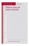 Educar Para Un Nuevo Mundo:, De María Montessori. Serie, Vol.. Editorial Liliya Foteva, Tapa Blanda, Edición En Español, 4444 — imagen 1