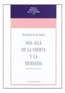Más Allá De La Oferta Y La Demanda Wilhelm Röpke — imagen 1