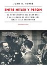 Entre Hitler Y Peron - Juan Bautista Yofre — imagen 2