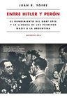 Entre Hitler Y Peron - Juan Bautista Yofre — imagen 1