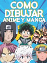 Como Dibujar Anime Y Manga: Entender Cómo Dibujar Manga, Chibi, Cuerpos Y Caras De Anime, De Akira D Tobirama. Editorial Independently Published En Español — imagen 1