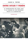 Entre Hitler Y Peron Juan B. Yofre — imagen 3