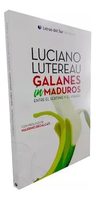 Galanes Inmaduros - Lutereau Luciano — imagen 2