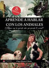 Aprende A Hablar Con Los Animales - Clara Martin Cifredo — imagen 2