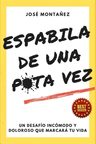 Espabila De Una Puta Vez José Montañez Outlet Con Detalle — imagen 4