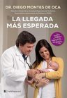 La Llegada Mas Esperada Guia Pediatrica Montes De Oca Diego — imagen 1