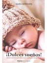 Dulces Sueños!-cómo Lograr Que Tus Hijos Duerman Tranquilos — imagen 1