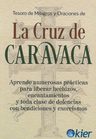 Libro Cruz De Caravaca Tesoros De Milagros Y Oraciones — imagen 3