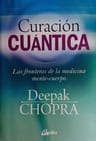 Curacion Cuantica: Medicina Mente-cuerpo - Deepak Chopra — imagen 1