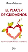 El Placer De Cuidarnos - Miriam Subirana — imagen 1