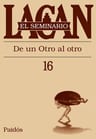 Seminario 16. De Un Otro Al Otro - Jacques Lacan — imagen 6