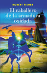 El Caballero De La Armadura Oxidada (ed. Ilustrada C/cuadern — imagen 1