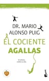El Cociente Agallas Sé Valiente, Cambia Vida  Alonso Puig — imagen 2