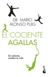 El Cociente Agallas Sé Valiente, Cambia Vida  Alonso Puig — imagen 1