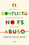 Libro El Conflicto No Es Abuso - Sarah Schulman - Paidós — imagen 2