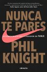 Nunca Te Pares Autobiografia De Fundador De Nike Phil Knight — imagen 4