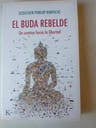 El Buda Rebelde: Un Camino Hacia La Libertad — imagen 7