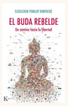 El Buda Rebelde: Un Camino Hacia La Libertad — imagen 1