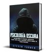 Libro Psicología Oscura, De Steven Turner. Editorial Bravex Publications, Tapa Blanda (2019) — imagen 4