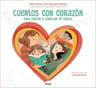 Cuentos Con Corazón Reforzar La Conexión Y El Respeto Mutuo — imagen 1