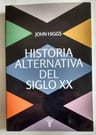 Historia Alternativa Del Siglo 20 Xx   Higgs — imagen 1