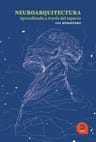 Neuroarquitectura Aprendiendo Traves Del Espacio Mombiedro — imagen 2
