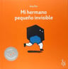 Mi Hermano Pequeño Invisible - Ana Pez — imagen 2
