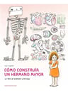 Como Construir Un Hermano Mayor Álbum Anatomía Y Bricolaje! — imagen 2