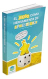 El Juego Como Herramienta De Aprendizaje: ¿cómo Incluimos El Juego En Clase?, De Juan Carlos Ruiz., Vol. 1. Editorial Aula En Juego, Tapa Blanda, Edición 1 En Español, 2024 — imagen 2