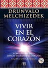 Vivir En El Corazón - Espacio Sagrado - Drunvalo Melchizedek — imagen 2