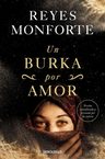 Un Burka Por Amor Reyes Monforte — imagen 1