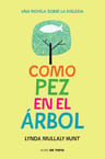 Como Pez En El Árbol - Una Novela Sobre La Dislexia — imagen 1